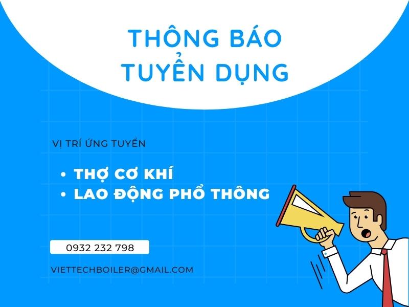 THÔNG BÁO TUYỂN DỤNG - VIETTECH BOILER 2022
