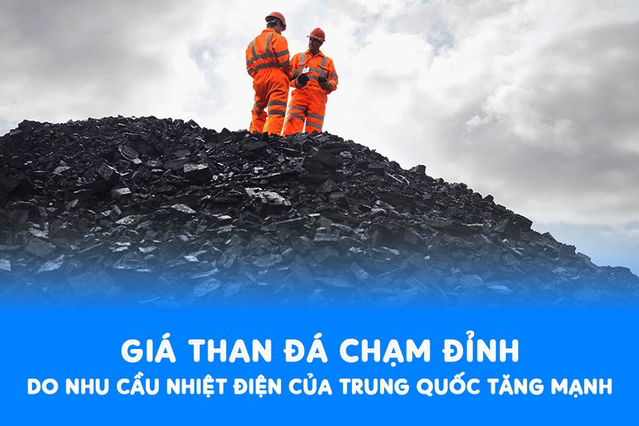 Giá than đá chạm đỉnh do nhu cầu nhiệt điện của Trung Quốc tăng mạnh